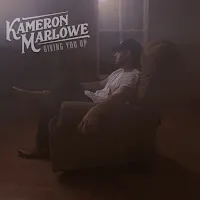 Kameron Marlowe — Giving You Up — обложка